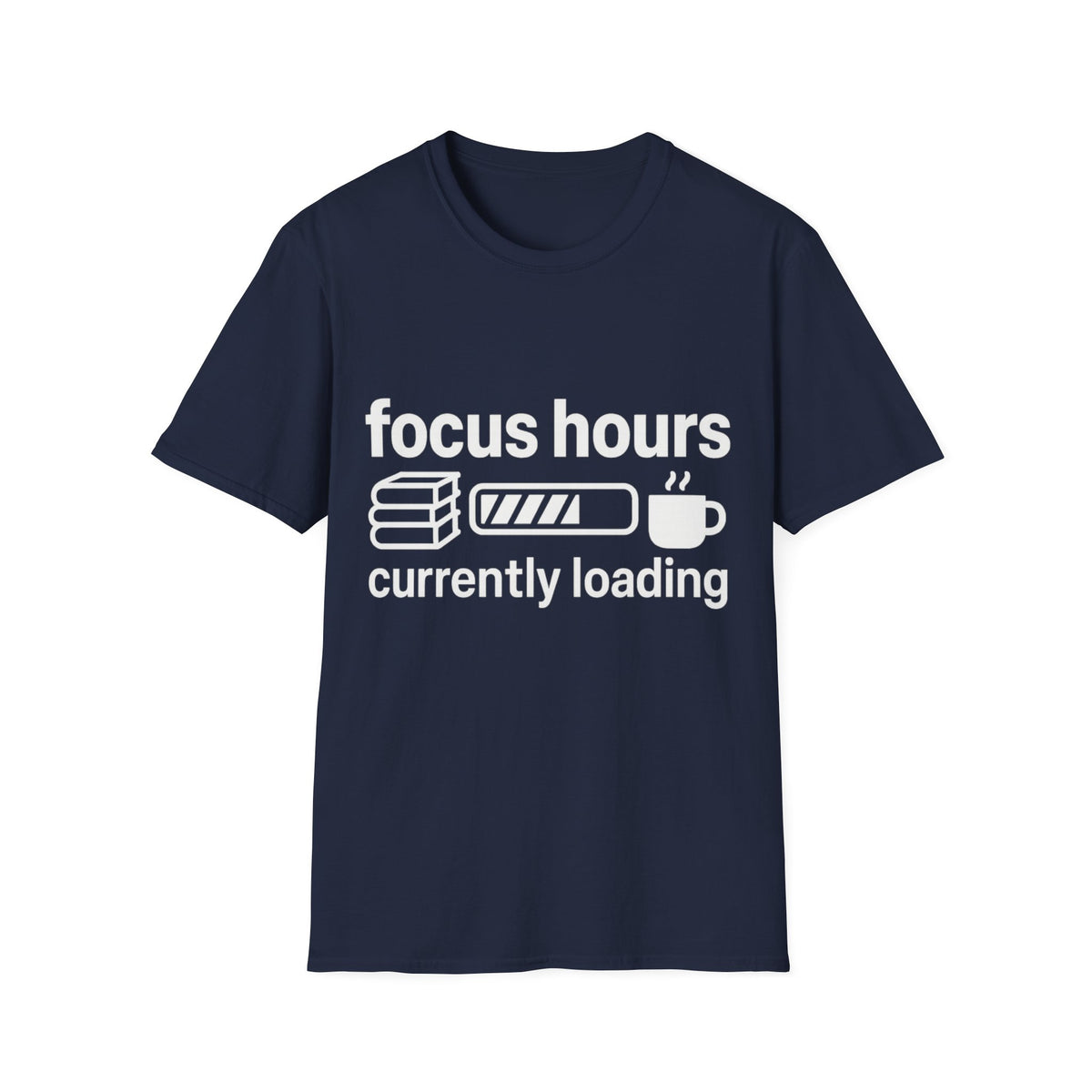 Focus Hours T-Shirt — "Focus Hours Currently Loading" Graphic Tee for Productivity & Remote Work - Trending Now - August 2026 Trends - Everyday T-Shirt