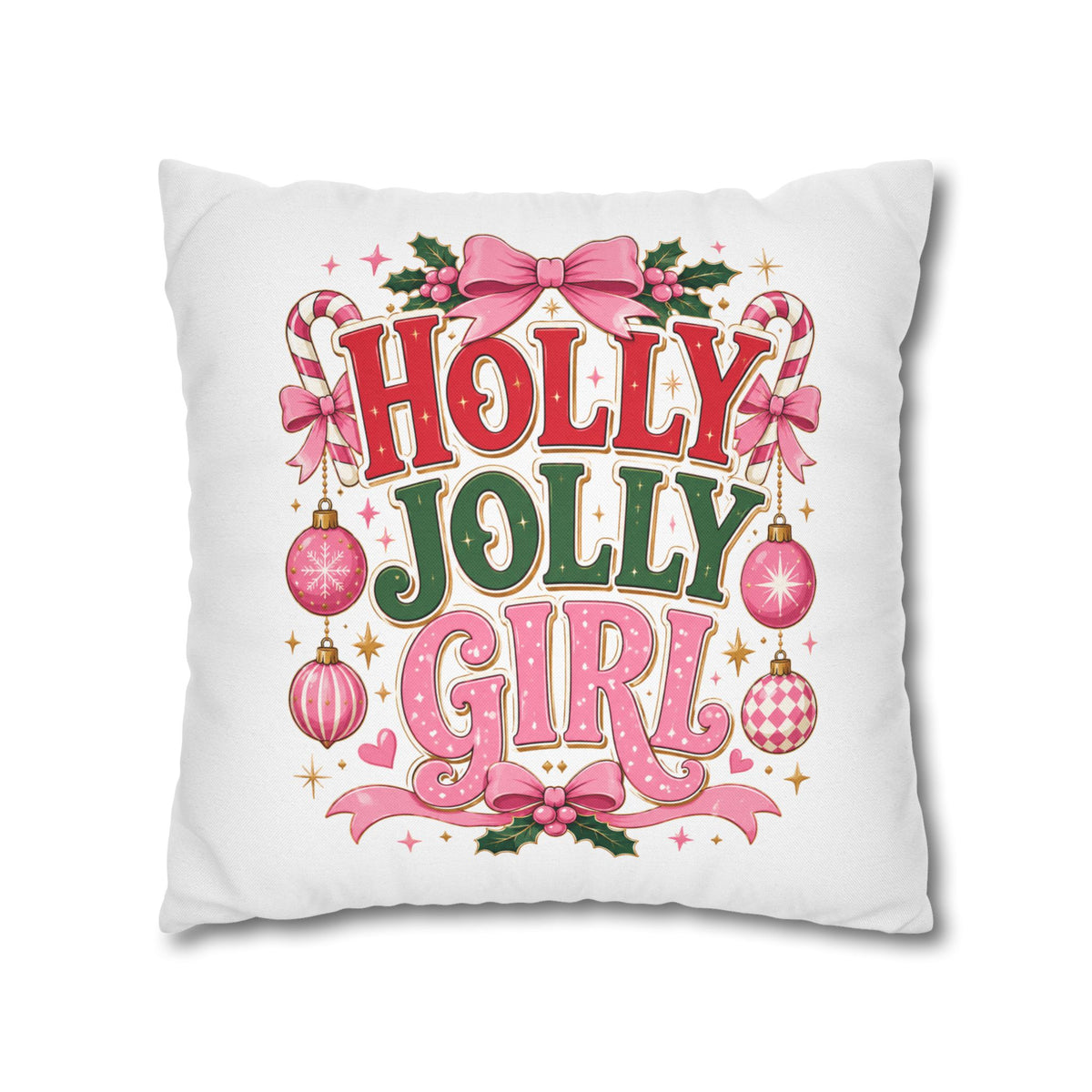 Holly Jolly Girl Christmas Pillowcase — Festive Pink Holiday Throw Pillow Cover