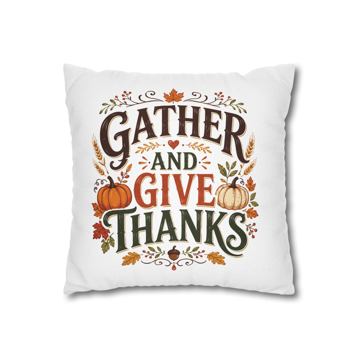Thanksgiving Throw Pillow - "Gather and Give Thanks" Autumn Decorative Pillowcase