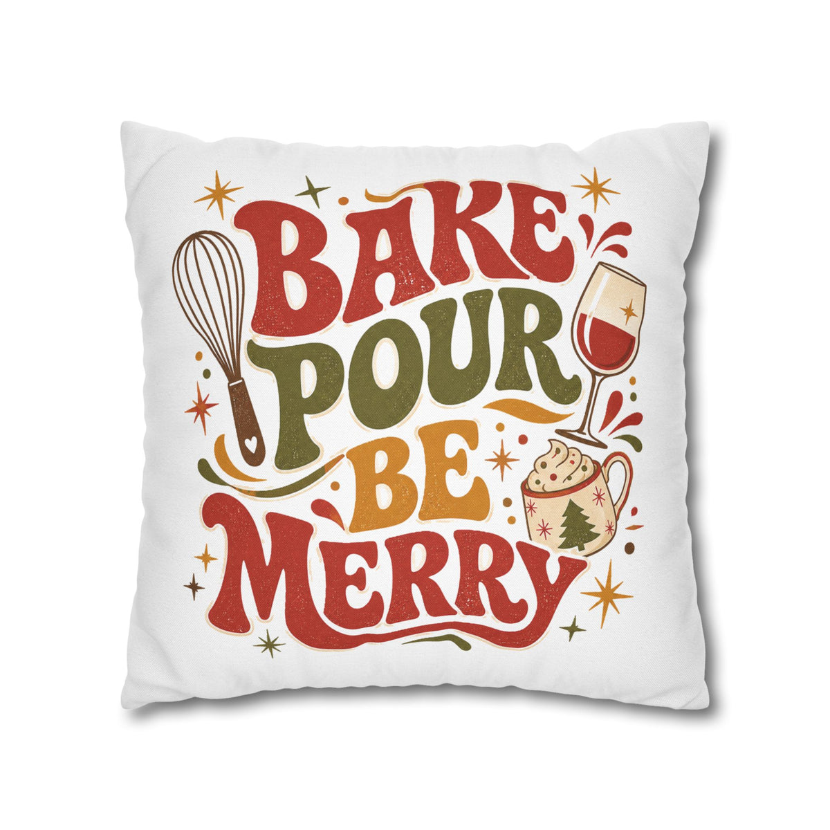 Christmas Holiday Baking Pillowcase— "Bake Pour Be Merry" Decorative Throw Pillowcase