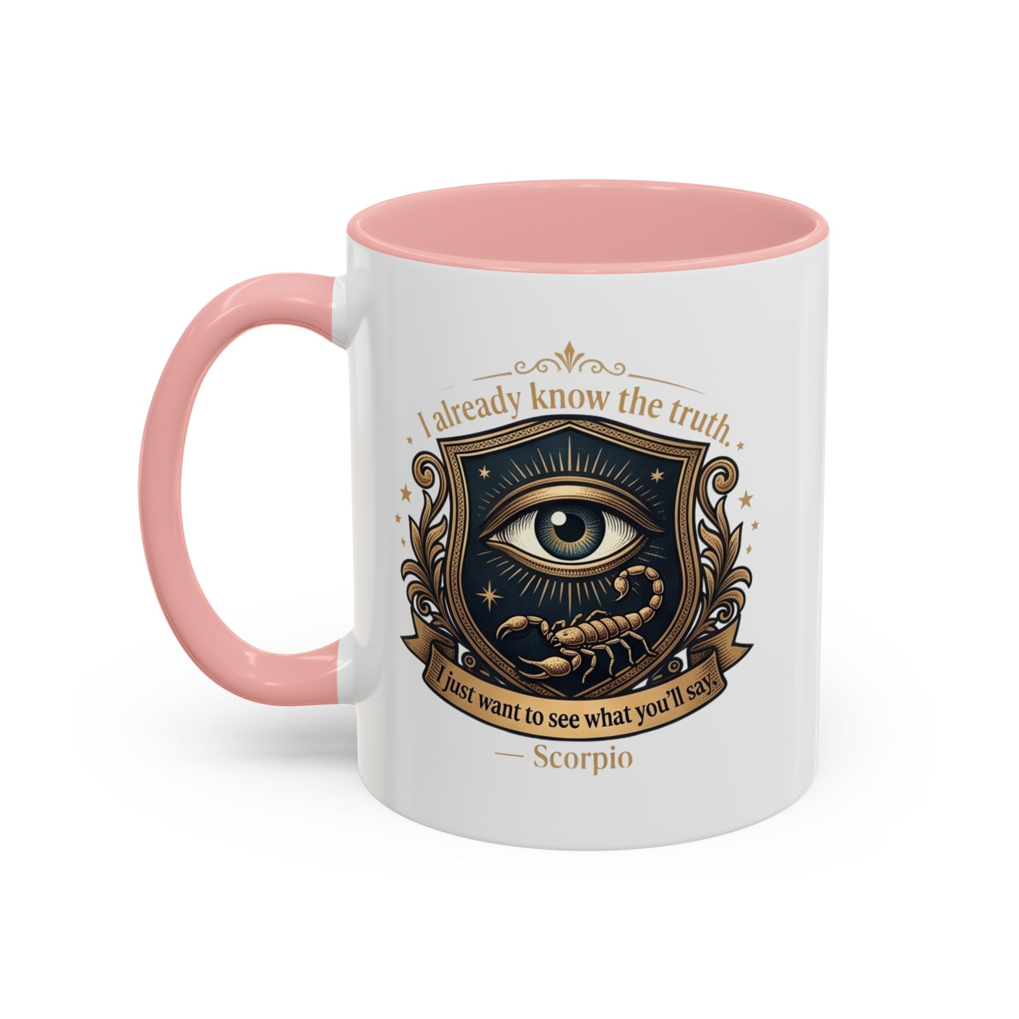 Scorpio Accent Coffee Mug — "I Already Know the Truth" Astrology Zodiac Mug