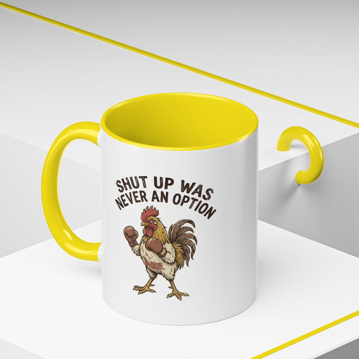 "Shut Up Was Never An Option" Funny And Witty Accent Coffee Mug (11, 15oz)