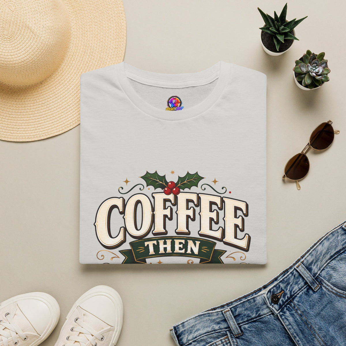 Coffee Then Christmas T-Shirt — Holiday Coffee Lover Tee