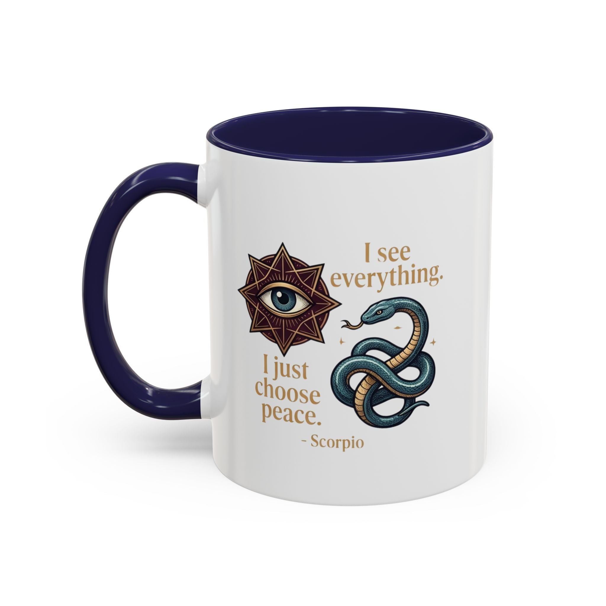Scorpio Accent Coffee Mug – "I See Everything, I Just Choose Peace" Zodiac Mug