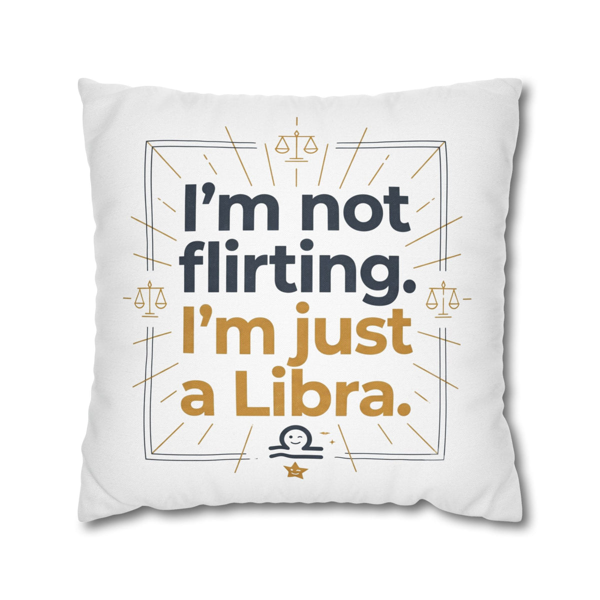 Libra Pillowcase - I Am Not Flirting, I Am Just Libra Polyester Pillowcase