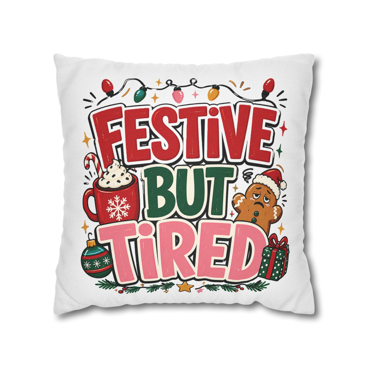 Festive But Tired Holiday Pillowcase Modern Day Christmas