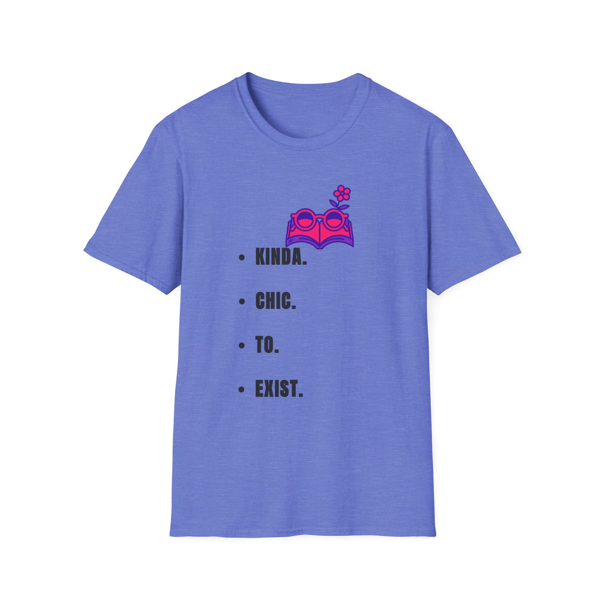 T-Shirt — "Kinda. Chill. To. Exist." Minimal Book & Flower Graphic Tee - Trending Now - September 2026