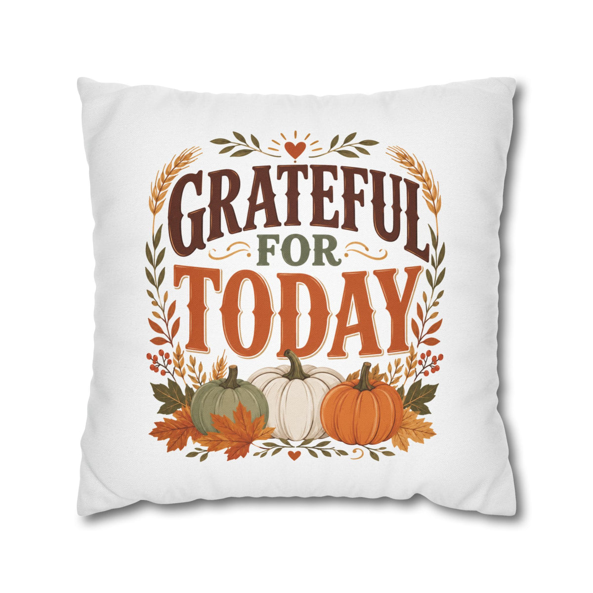 Thanksgiviing Grateful for Today Fall Pillowcase — Autumn Pumpkin Decorative Throw Pillow