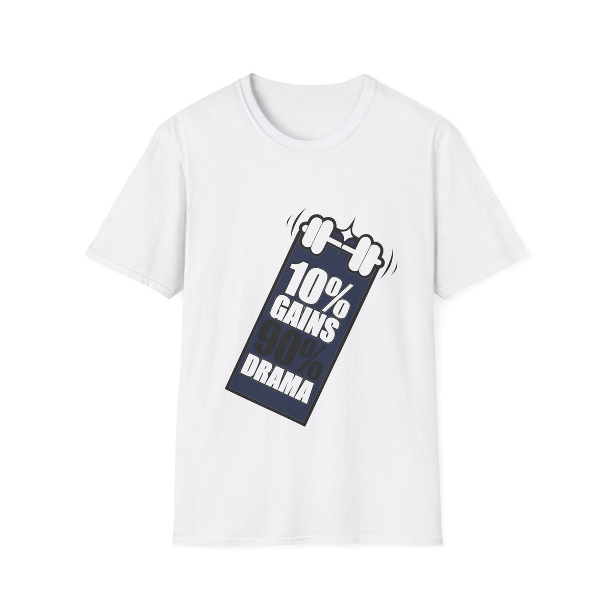 10% Gains Drama Barbell T-Shirt - Minimalist Funny Gym Graphic Tee - Trending Now - September 2026