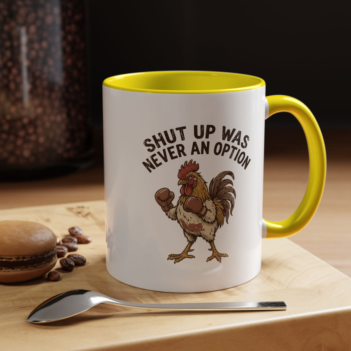 "Shut Up Was Never An Option" Funny And Witty Accent Coffee Mug (11, 15oz)