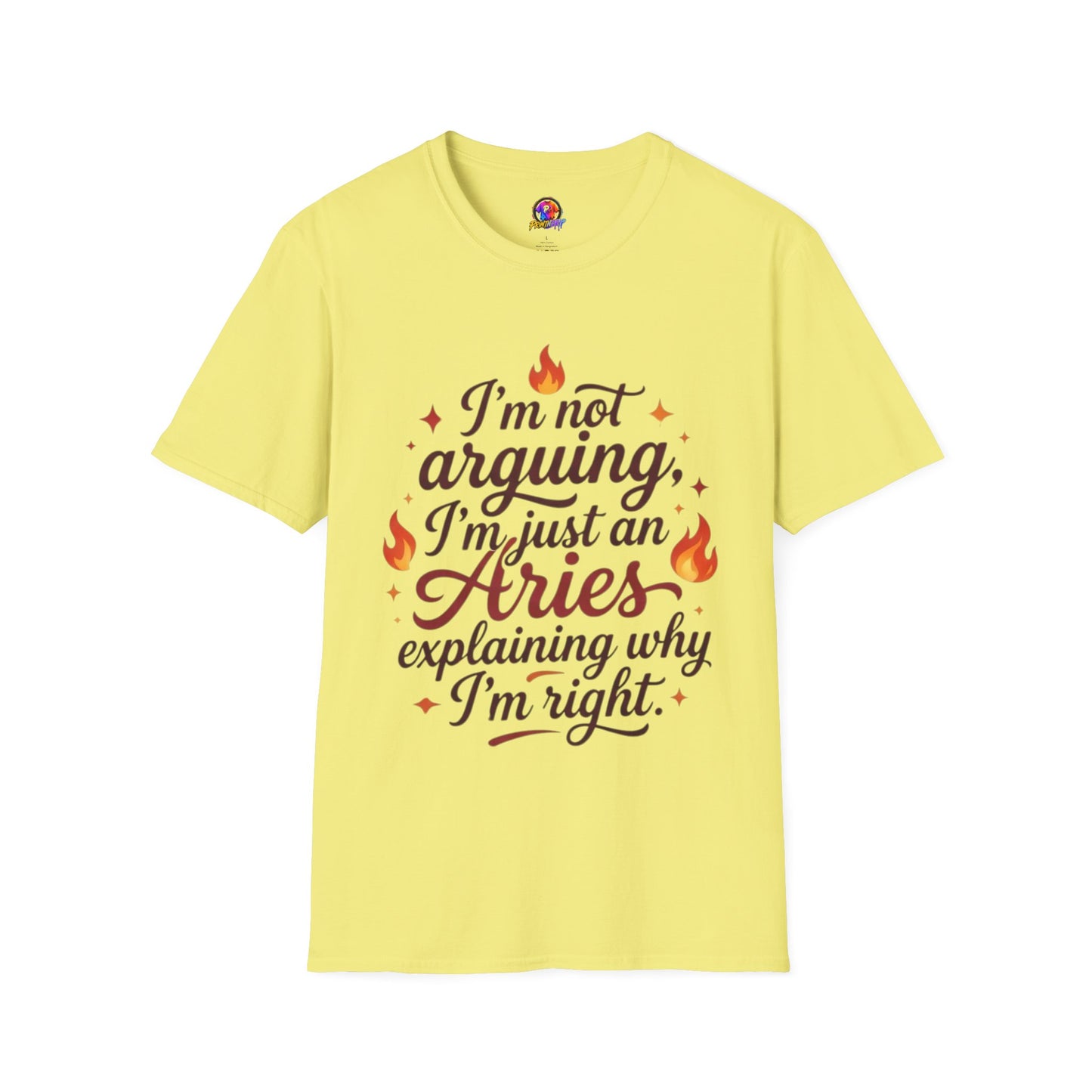 Aries Zodiac Tee — “I’m Not Arguing, I’m Just an Aries Explaining Why I’m Right”
