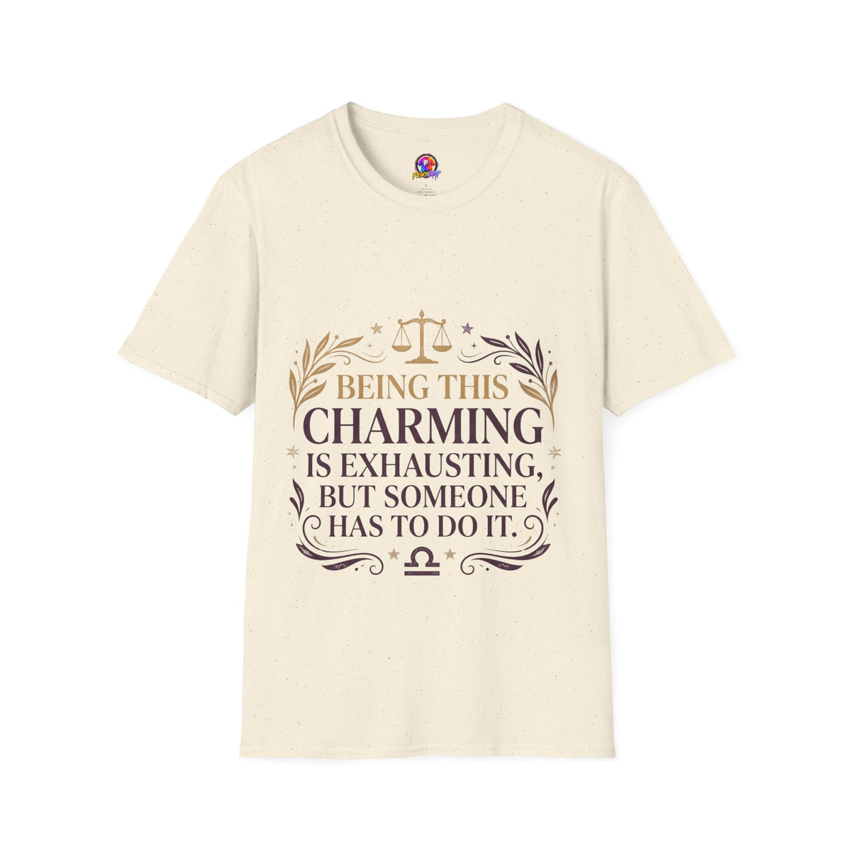 Being This Charming Libra T-Shirt – 'Being This Charming Is Exhausting' Zodiac Tee