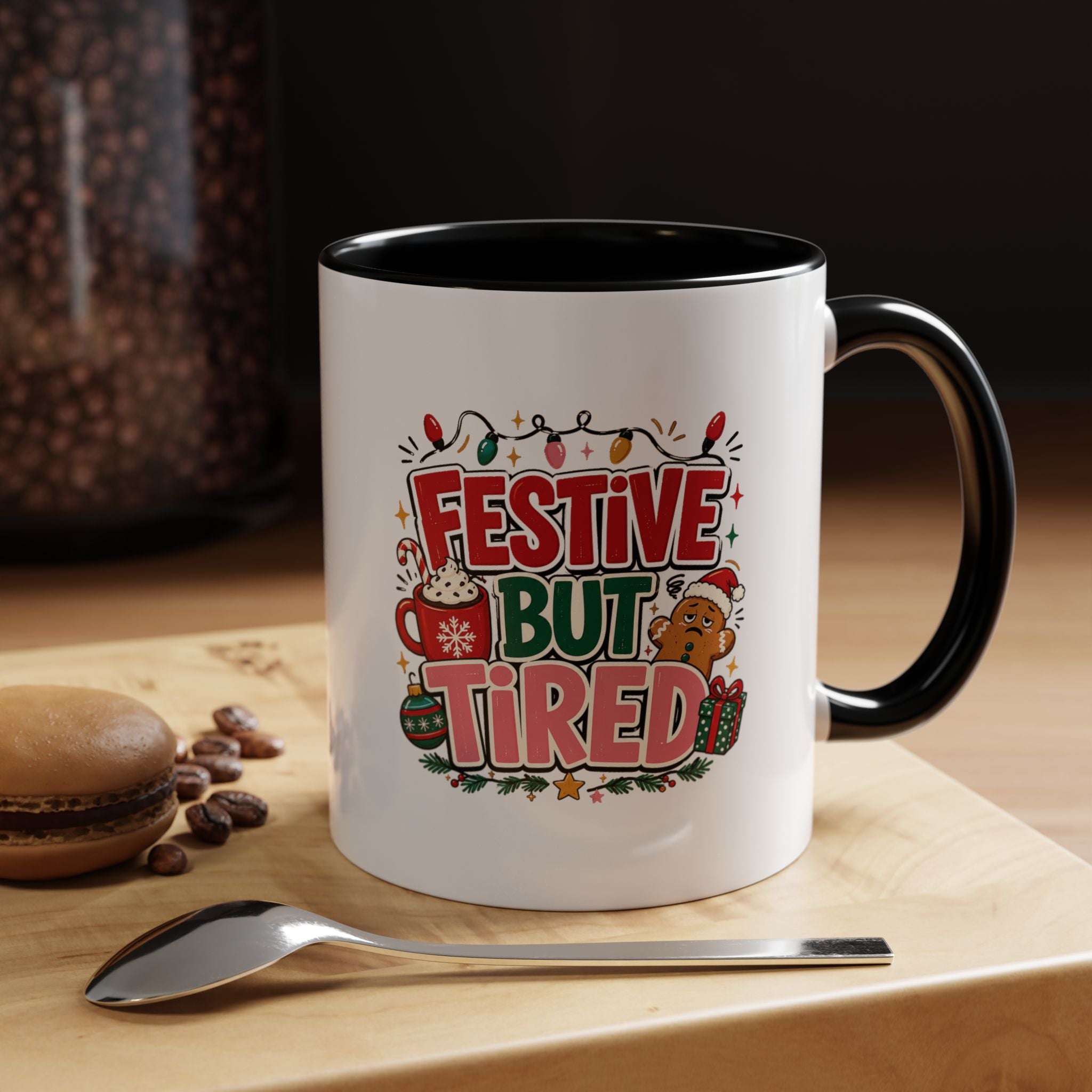 Modern Day Christmas Festive But Tired Accent Coffee Mug — Funny Christmas Holiday Coffee Cup (11/15 oz)