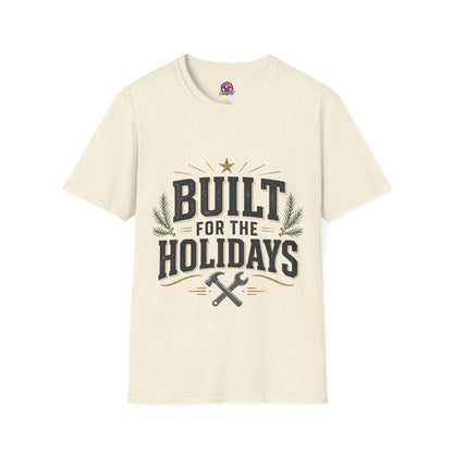 T-Shirt — "Built for the Holidays" Festive Rustic Holiday Tee (Gift for DIYers)