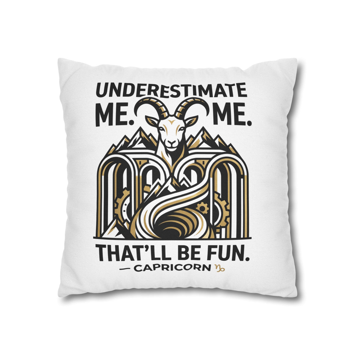 Capricorn Pillowcase – “Underestimate Me. That’ll Be Fun.” Zodiac Goat Throw Pillowcase