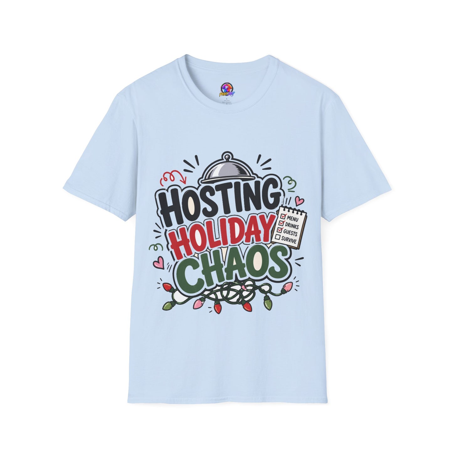 Hosting Holiday Chaos T-Shirt — Funny Christmas Party Host Tee