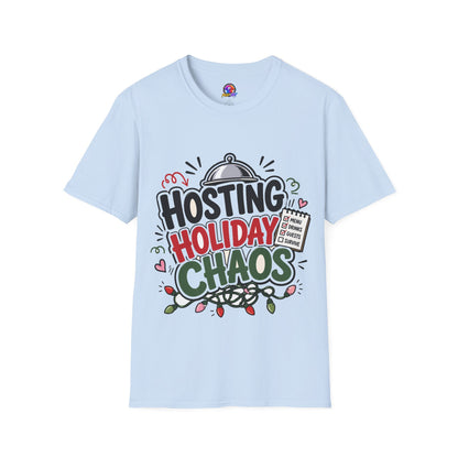 Hosting Holiday Chaos T-Shirt — Funny Christmas Party Host Tee