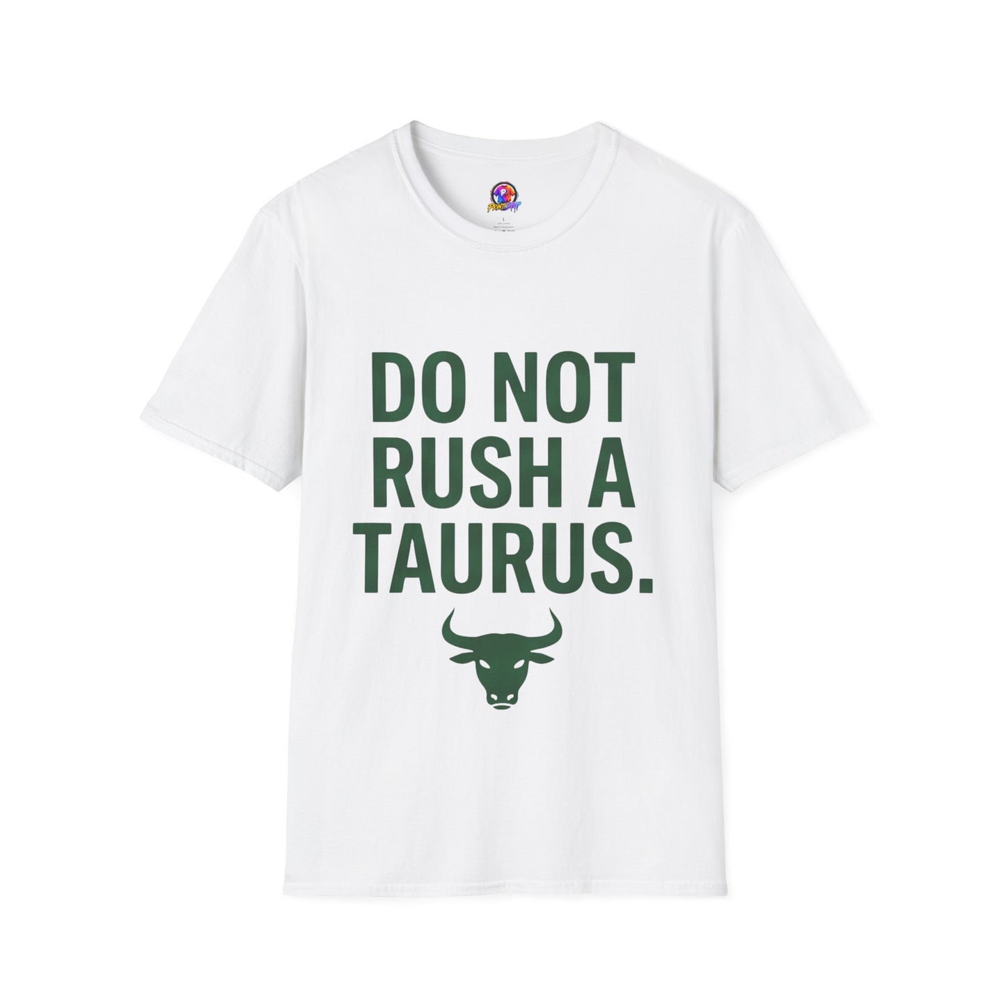 Do Not Rush a Taurus T‑Shirt — Funny Zodiac Astrology Tee