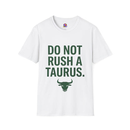 Do Not Rush a Taurus T‑Shirt — Funny Zodiac Astrology Tee