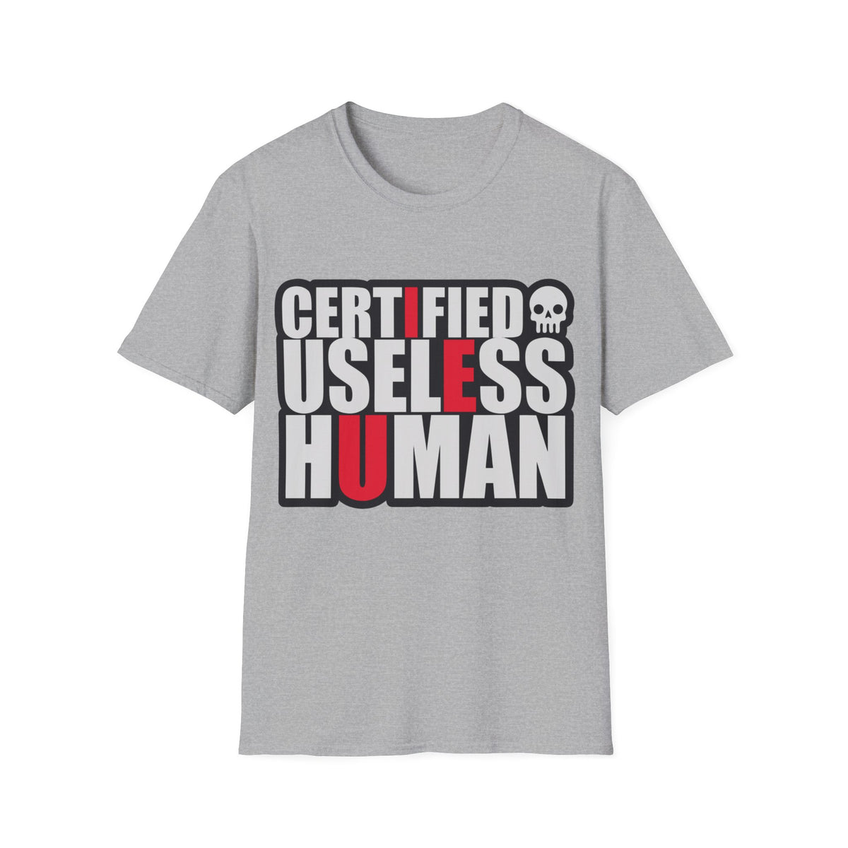 Certified Useless Human T-Shirt — Funny Sarcastic Graphic Tee - Trending Now - August 2026
