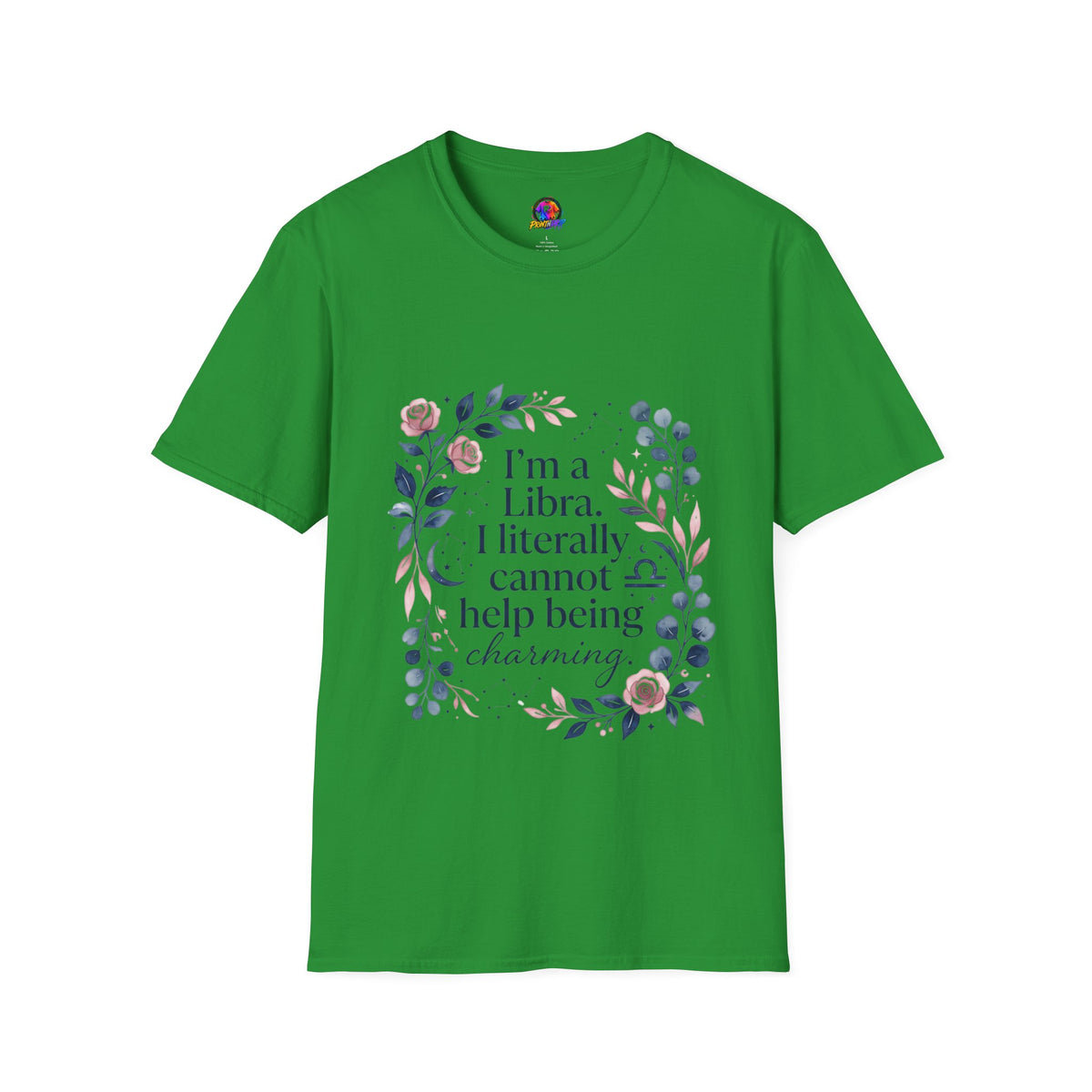 Libra Floral Zodiac T-Shirt — "I'm a Libra, I Literally Cannot Help Being Charming"