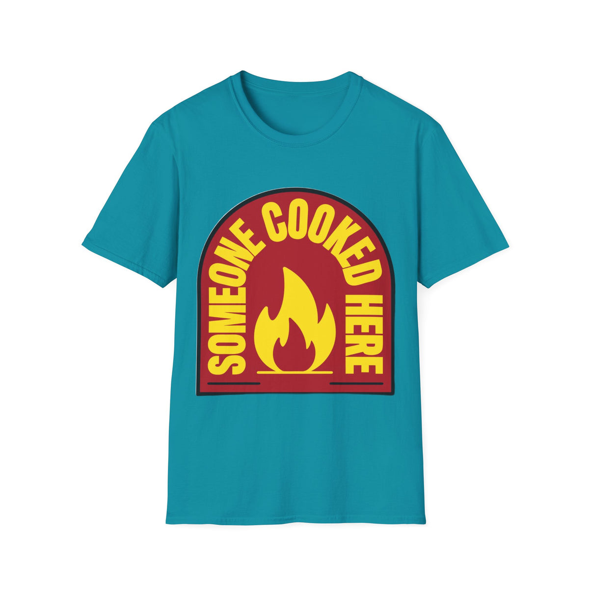 Someone Cooked Here T-Shirt — Funny Chef/Kitchen Cooking Shirt - Trending Now - August 2026