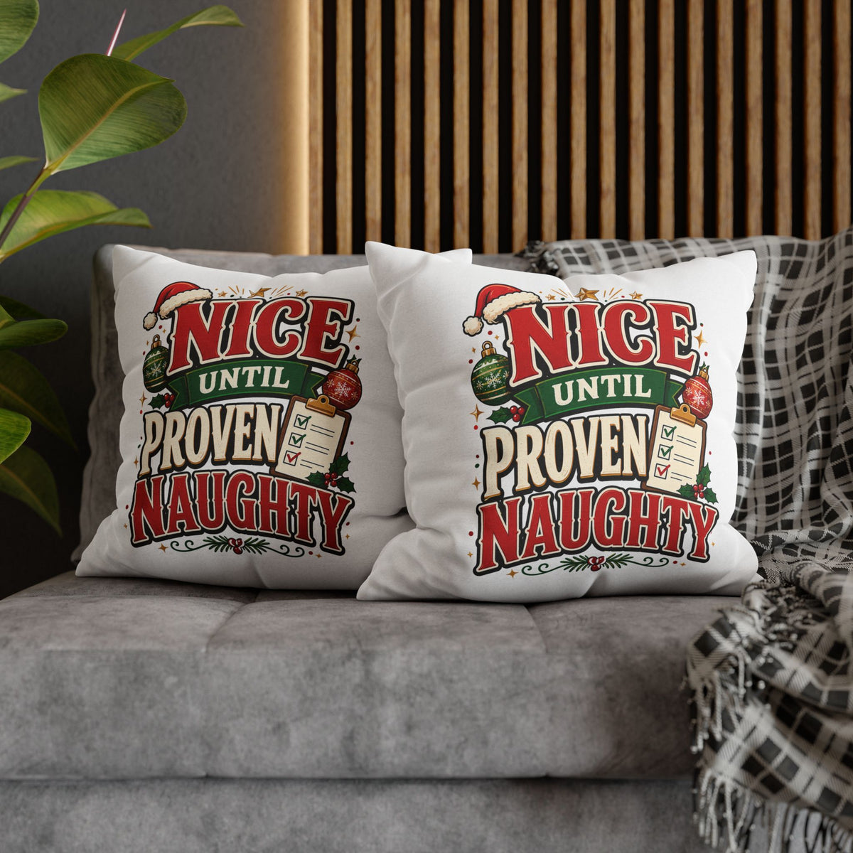 Christmas Pillowcase- "Nice Until Proven Naughty" Holiday Decorative Pillowcase