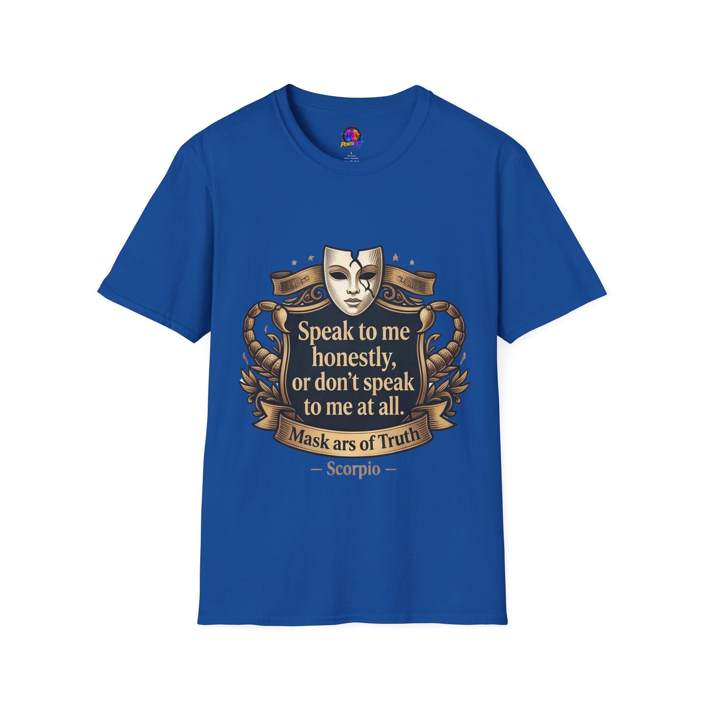 Speak to Me Mask T‑Shirt — 'Speak to me honestly...' Zodiac Scorpio Graphic Tee