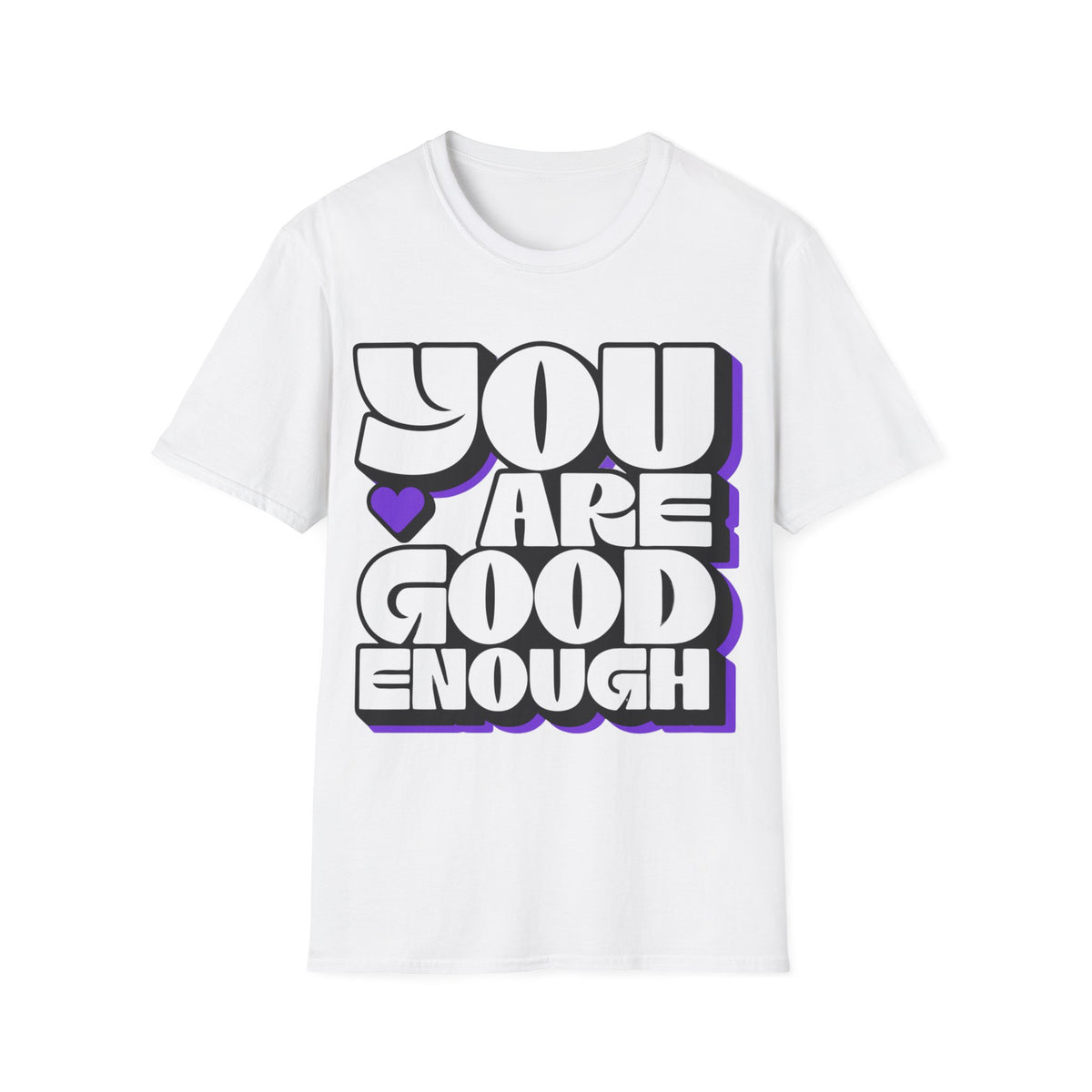 You Are Good Enough T-Shirt — Positive Affirmation Tee - Trending Now - September 2026