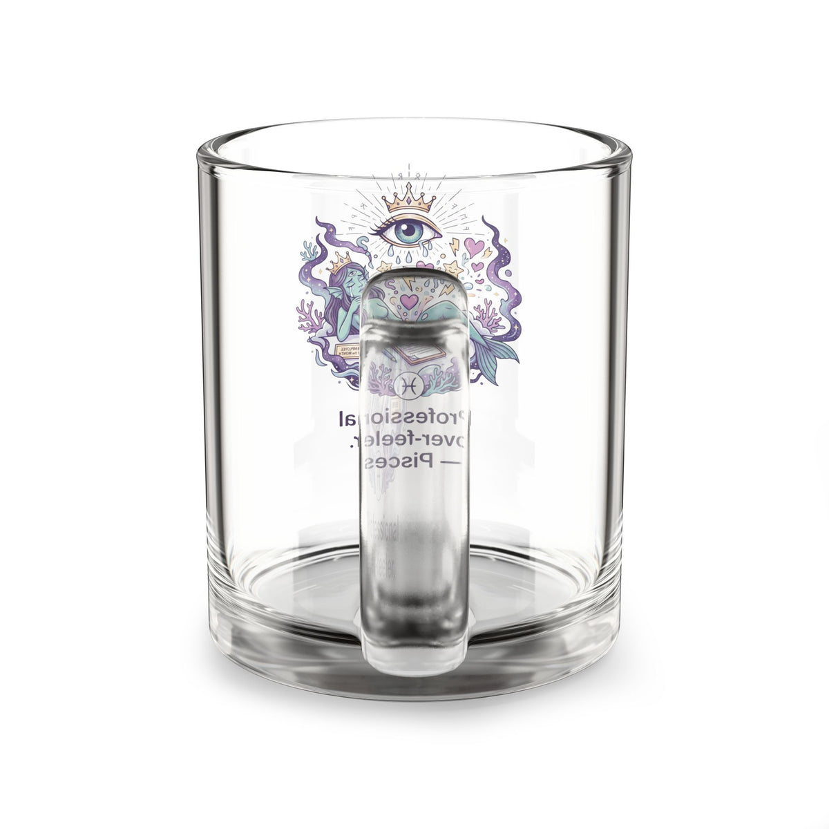 Pisces Glass Mug — “Professional Over-Feeler” Zodiac Coffee Cup