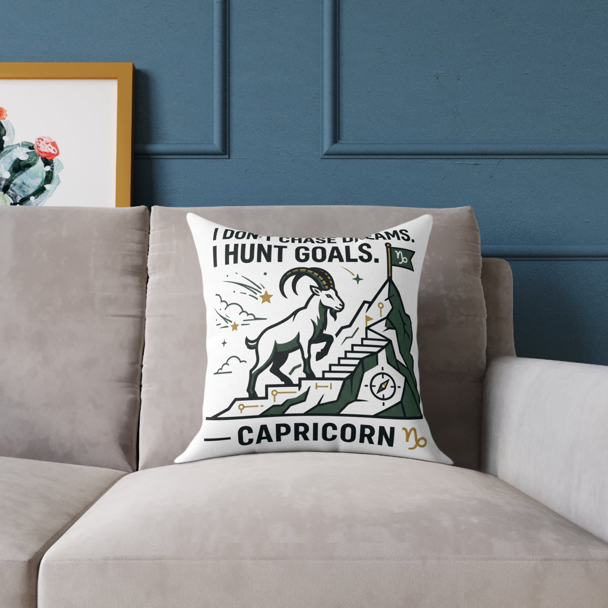 Capricorn Zodiac Pillow — "I Don't Chase Dreams, I Hunt Goals" Motivational Throw Pillow