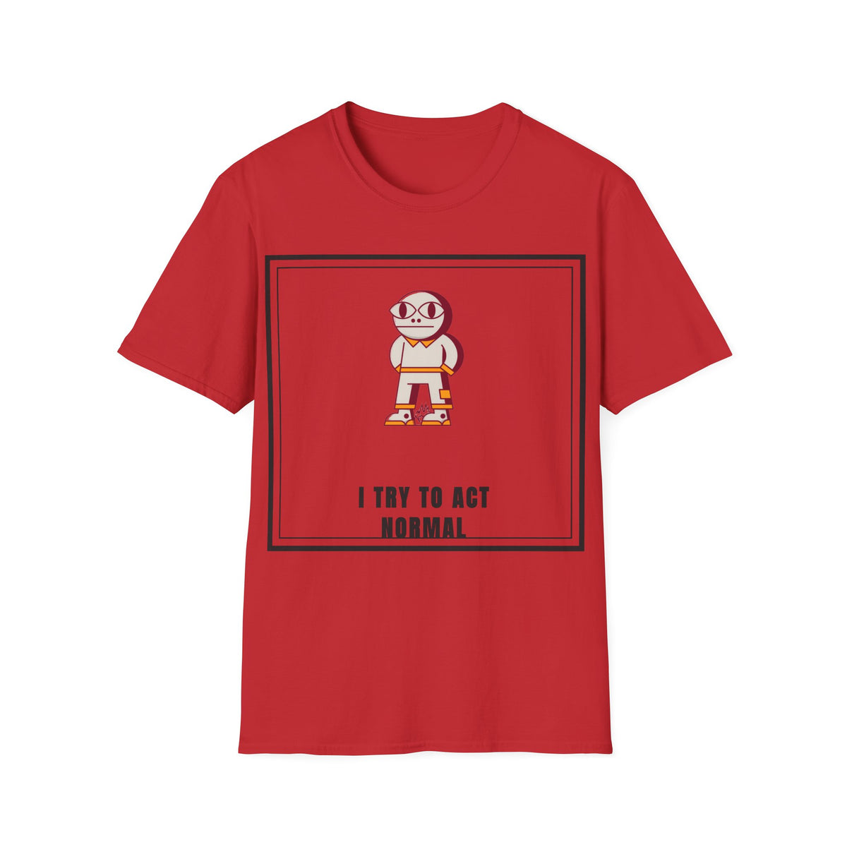 I Try To Act Normal T-Shirt — Cute Quirky Cartoon Character Graphic Tee - Trending Now - September 2026