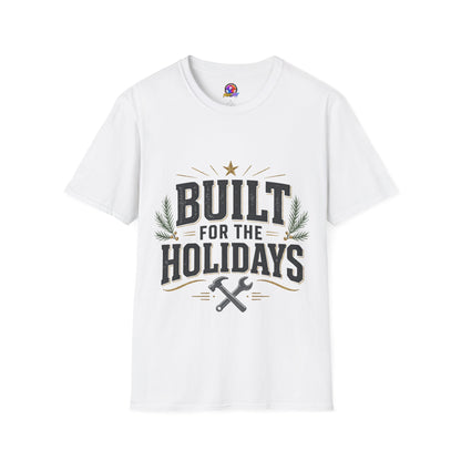 T-Shirt — "Built for the Holidays" Festive Rustic Holiday Tee (Gift for DIYers)