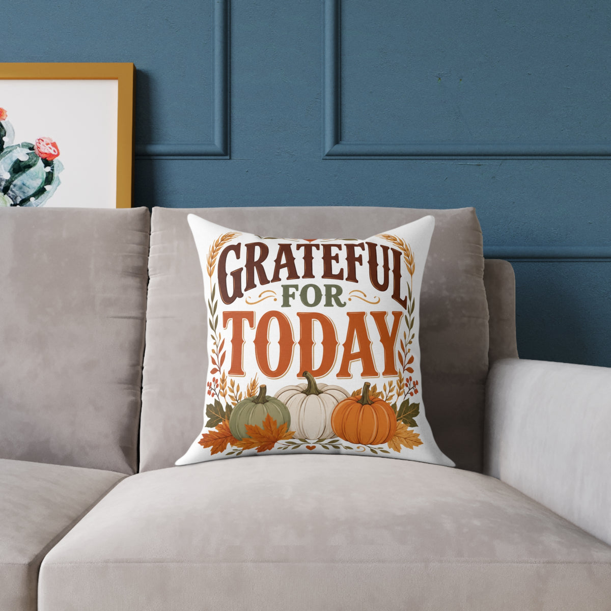 Thanksgiving Grateful For Today Fall Decorative Pillow — Thanksgiving Pumpkin Accent