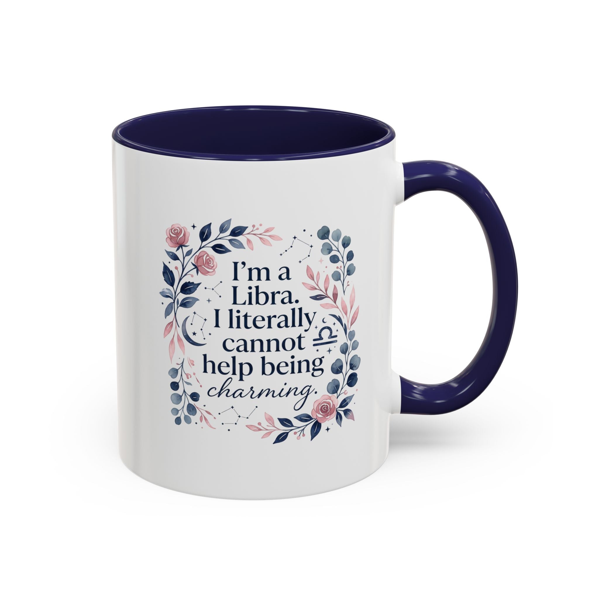 Libra Coffee Mug — "I’m a Libra. I literally cannot help being charming." Floral Accent Tea Mug