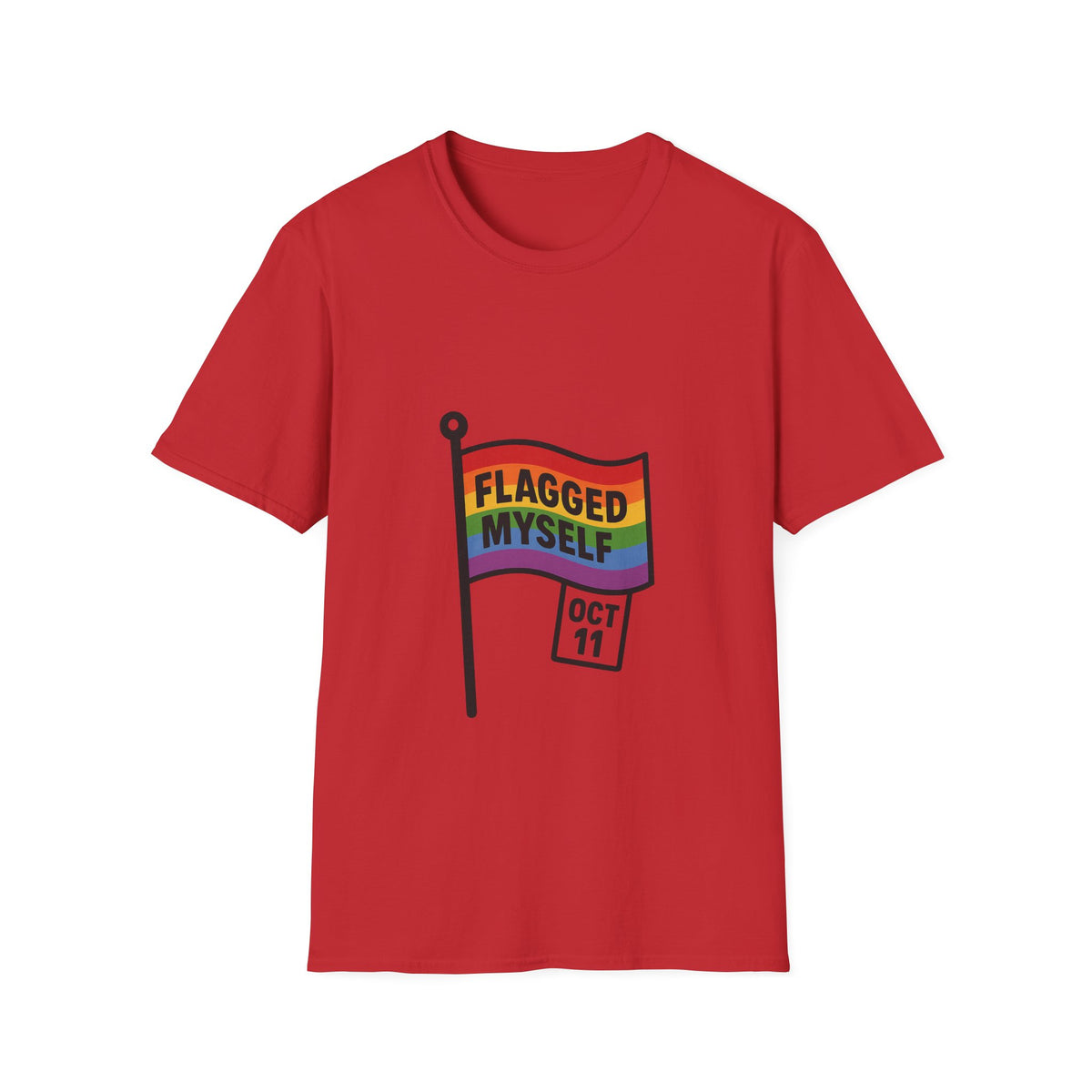 Flagged Myself Rainbow Pride T-Shirt — LGBTQ+ October 11 Awareness Tee - Trending Now - October 2026