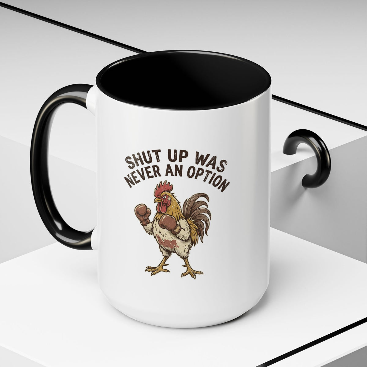 "Shut Up Was Never An Option" Funny And Witty Accent Coffee Mug (11, 15oz)
