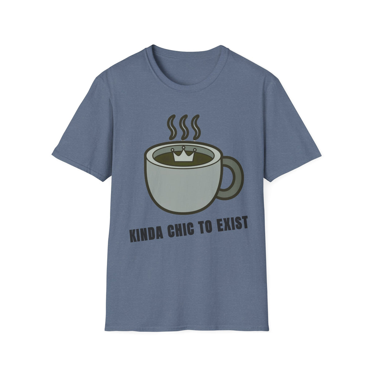 Coffee Mug Graphic T-Shirt — "Kinda Chic to Exist" Casual Tee - Trending Now - September 2026