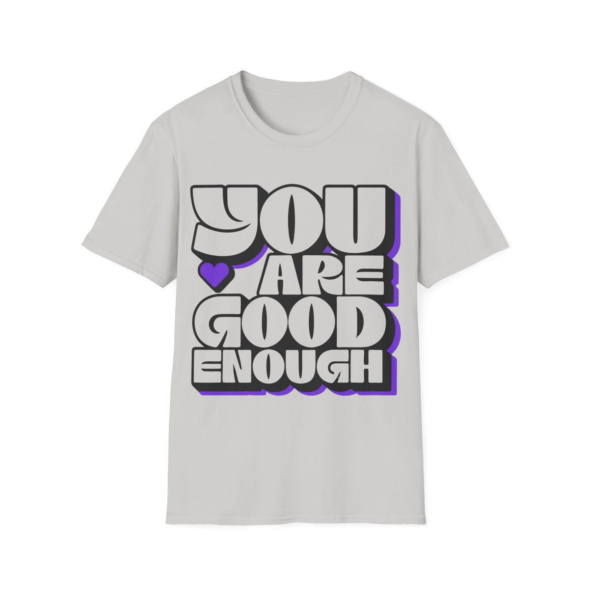 You Are Good Enough T-Shirt — Positive Affirmation Tee - Trending Now - September 2026