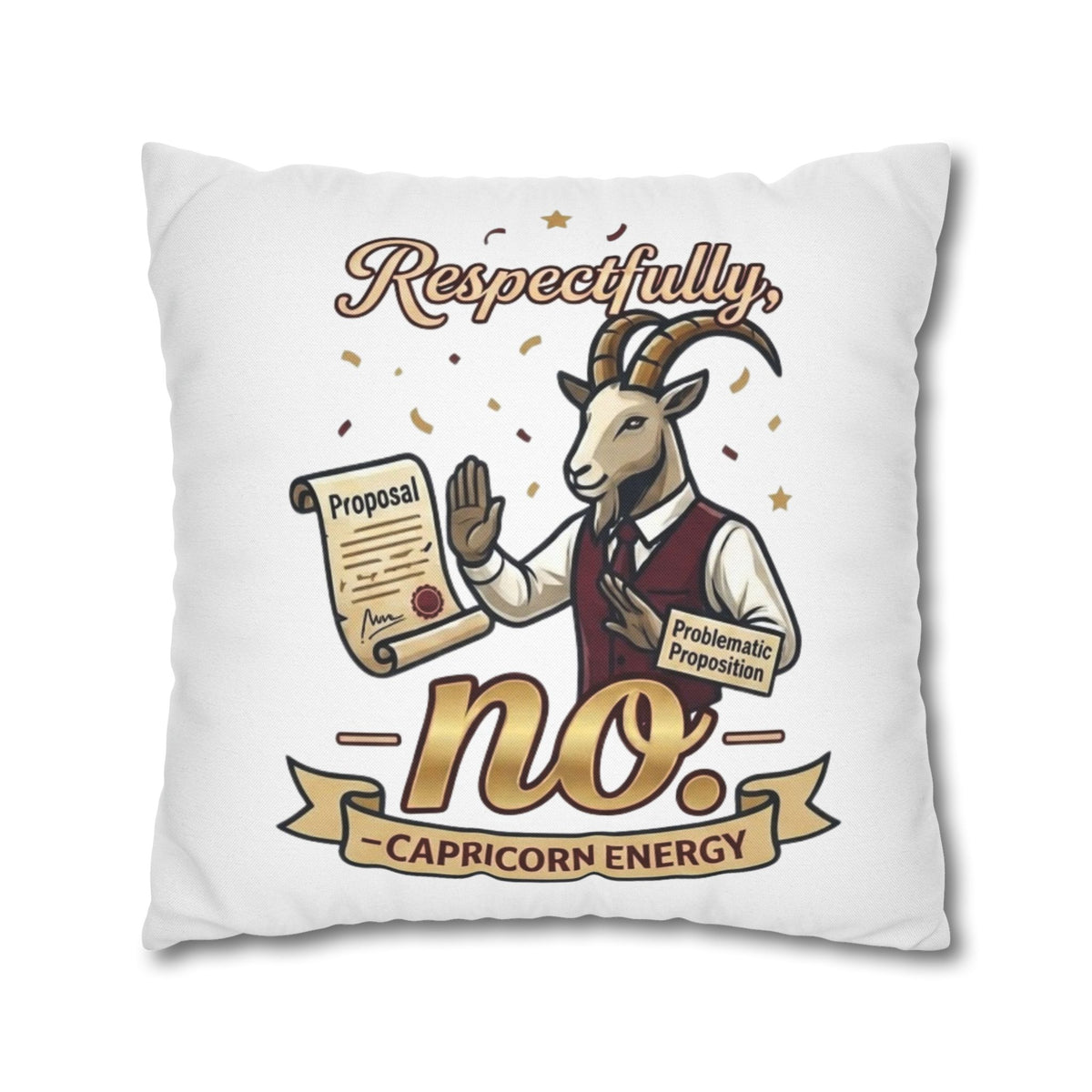 Capricorn 'Respectfully, No' Decorative Pillowcase – Zodiac Goat Astrology Gift