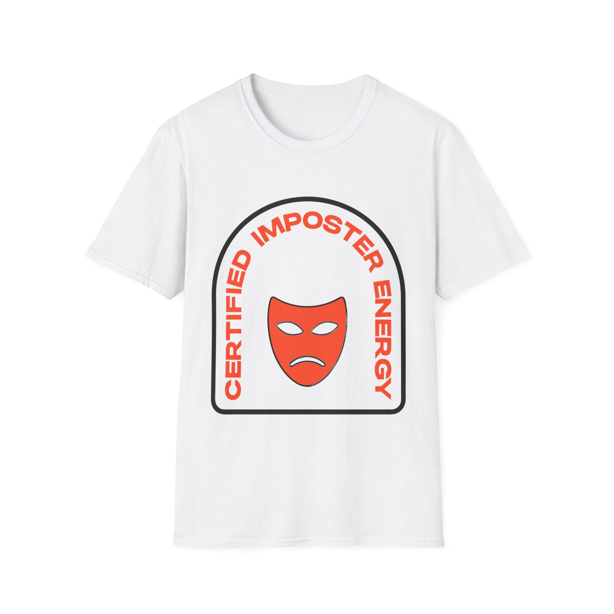Certified Imposter Energy T-Shirt — Funny Sarcastic Graphic Tee - Trending Now - August 2026
