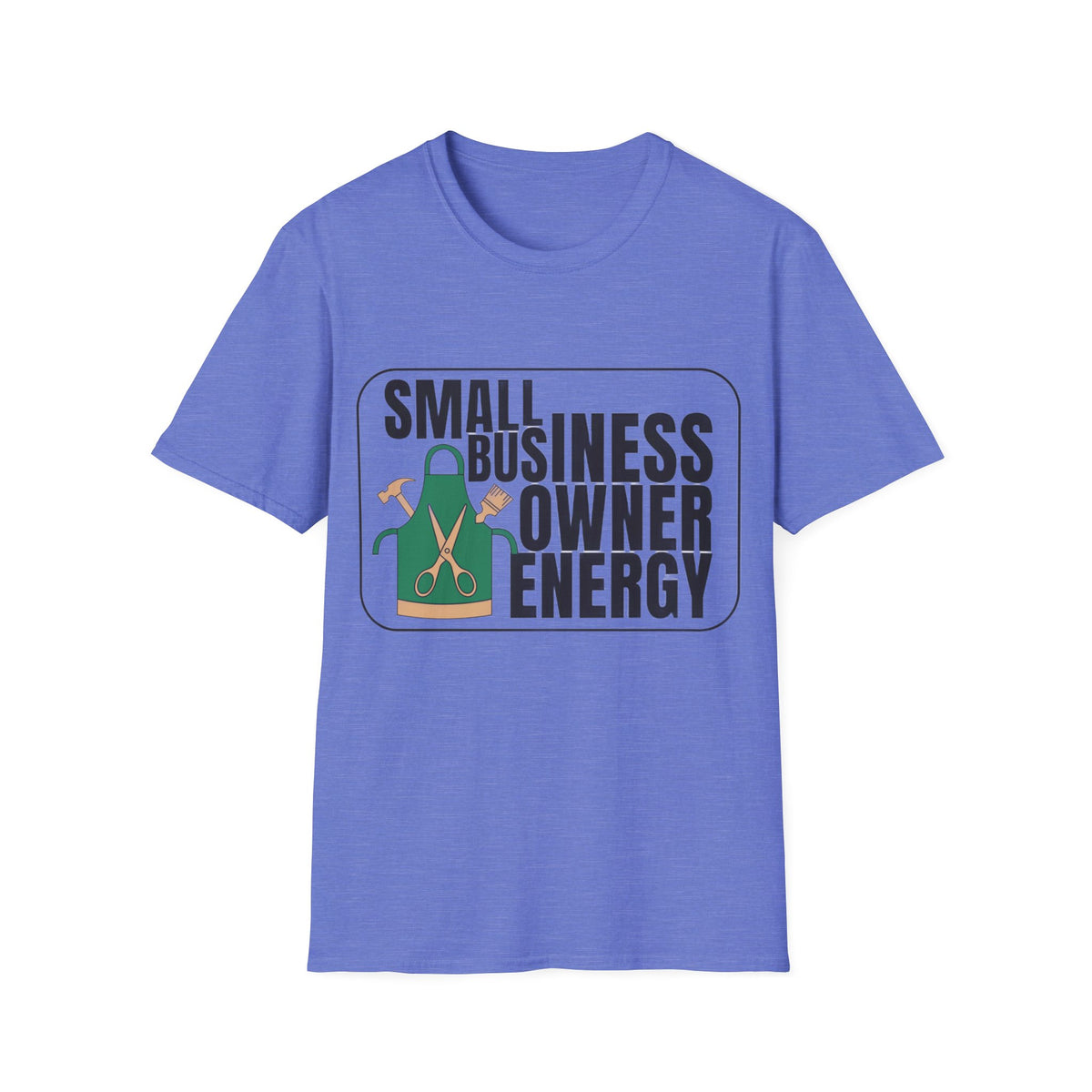 Small Business Owner Energy T-Shirt - Trending Now - August 2026