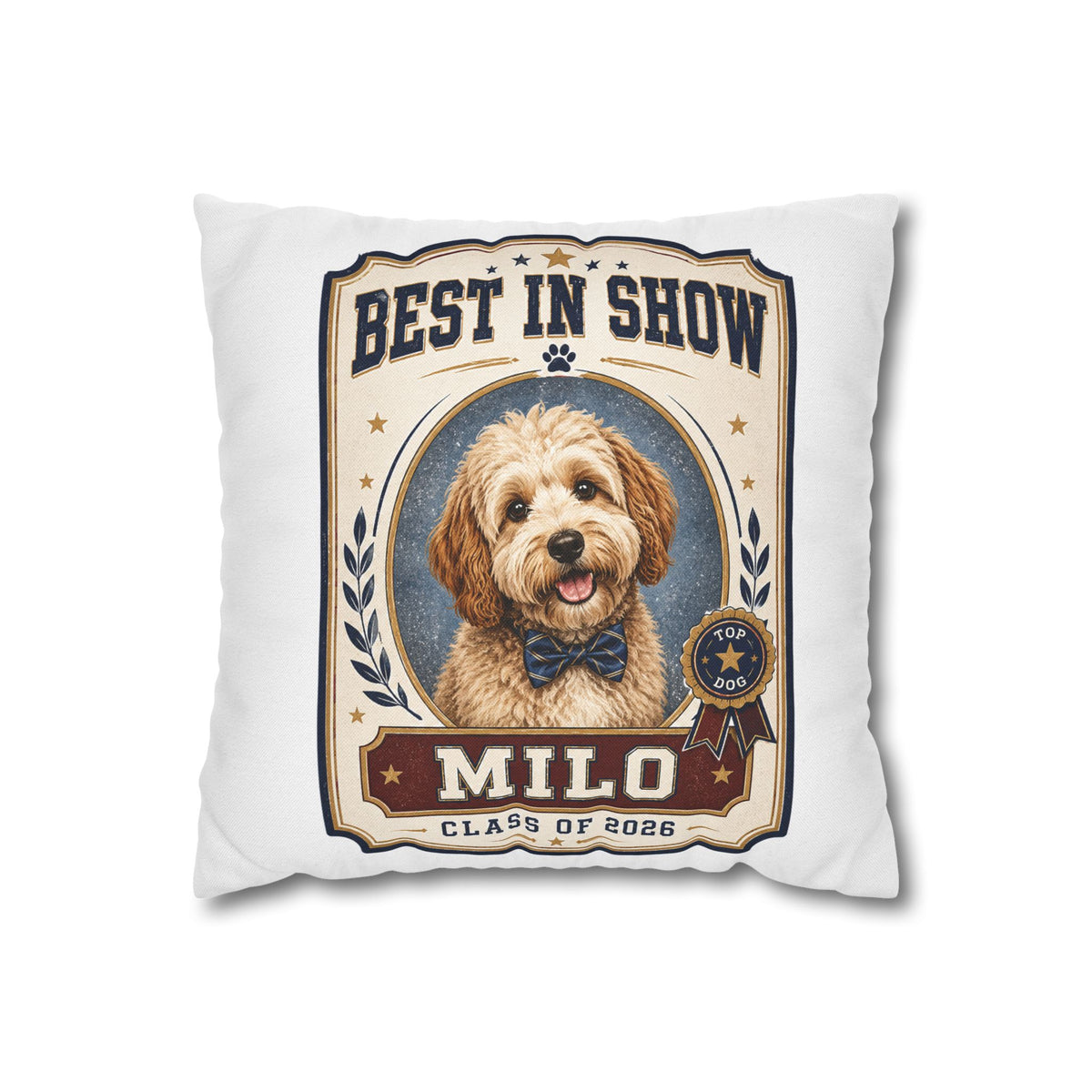 Best in Show Personalized Dog Pillowcase — "Milo" Custom Pet Portrait (Class of 2026) Milo Bailey Dog Dad Mom