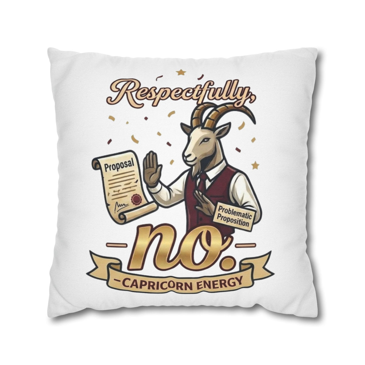 Capricorn 'Respectfully, No' Decorative Pillowcase – Zodiac Goat Astrology Gift