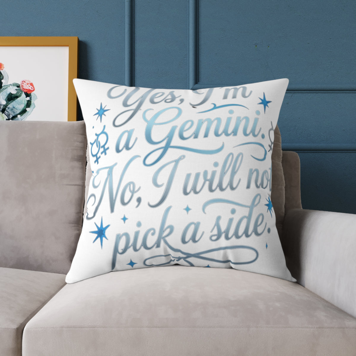 Gemini Zodiac Yes I'm A Gemini. No, I will Not Pick A Side Square Poly Canvas Pillow
