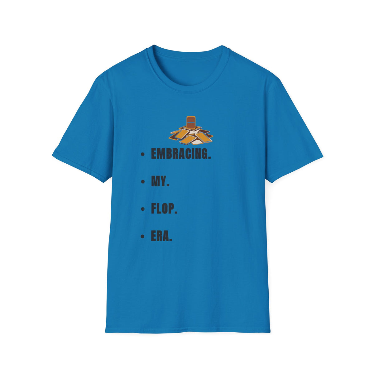 T-Shirt — Embracing My Flop Era Graphic Tee - Trending Now - September 2026