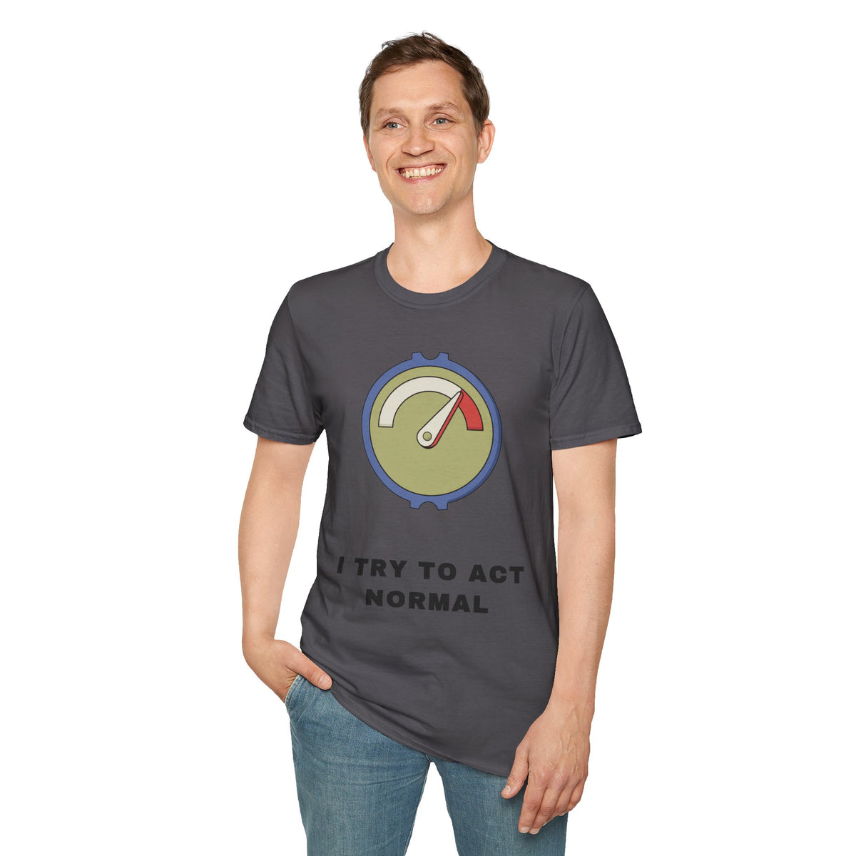 T-Shirt — 'I Try to Act Normal' Meter Graphic Tee - Trending Now - September 2026