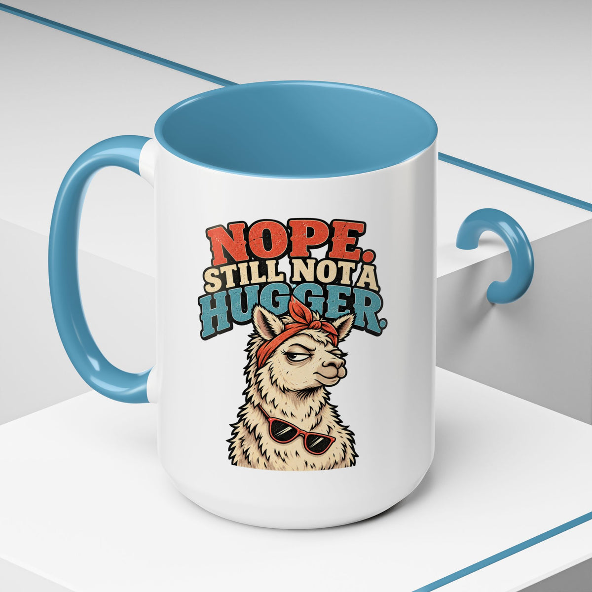 Funny And Witty "Nope Still Not Hugger" Accent Coffee Mug (11, 15oz)