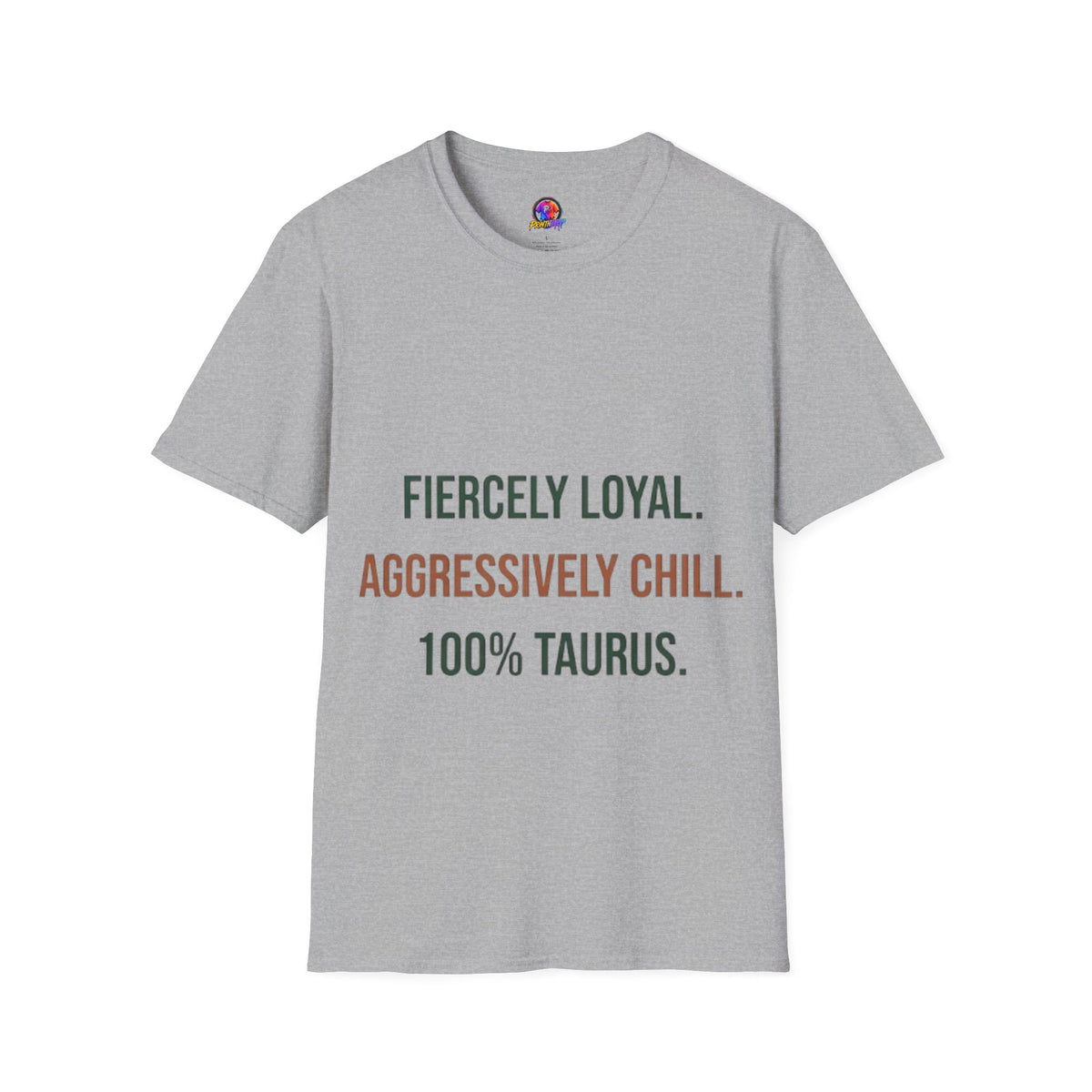 Fiercely Loyal Tee — Zodiac Taurus Graphic T-Shirt