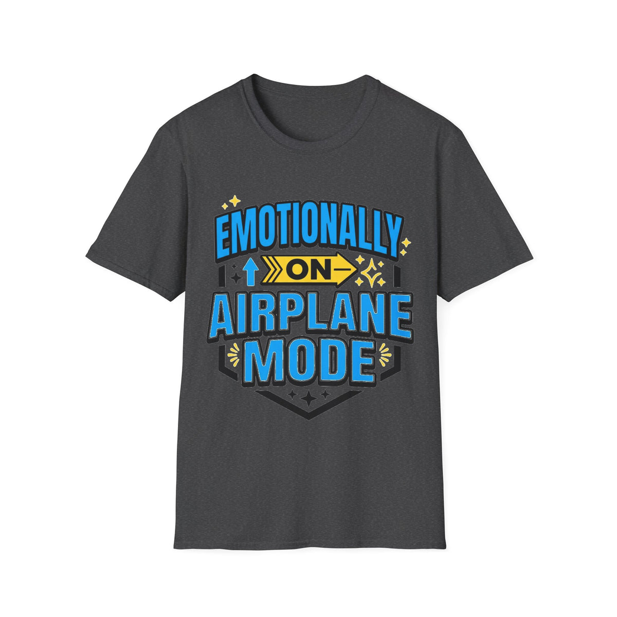 Emotionally On Airplane Mode T-Shirt — Funny Mental Health Self-Care Tee - Trending Now - August 2026